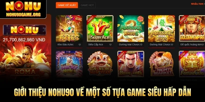 Giới thiệu Nohu90 về một số tựa game siêu hấp dẫn 