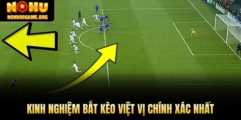 Kinh nghiệm bắt kèo việt vị chính xác nhất