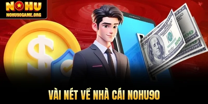 Vài nét về nhà cái Nohu90